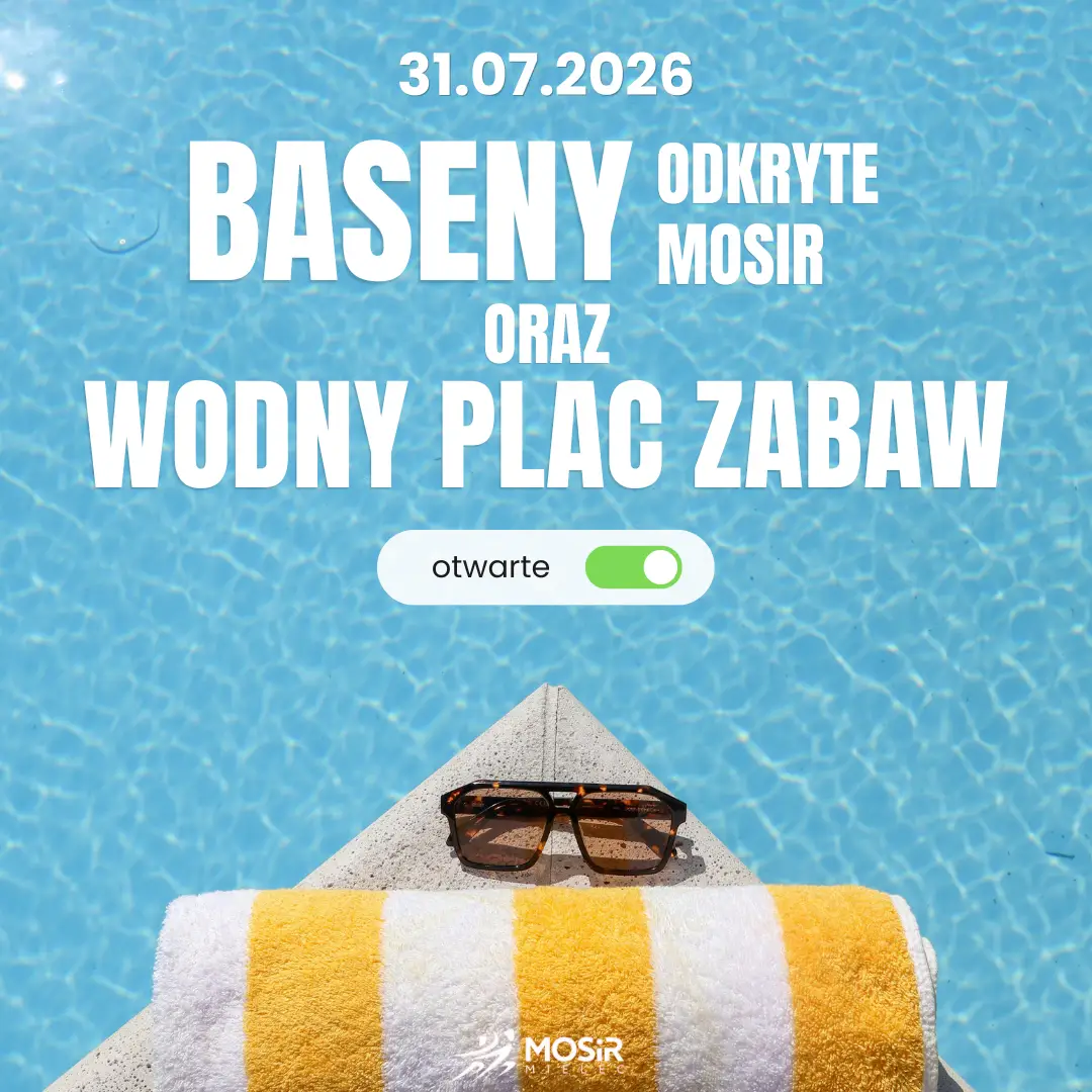 Godziny otwarcia basenów odkrytych 31 lipca 2026 roku
