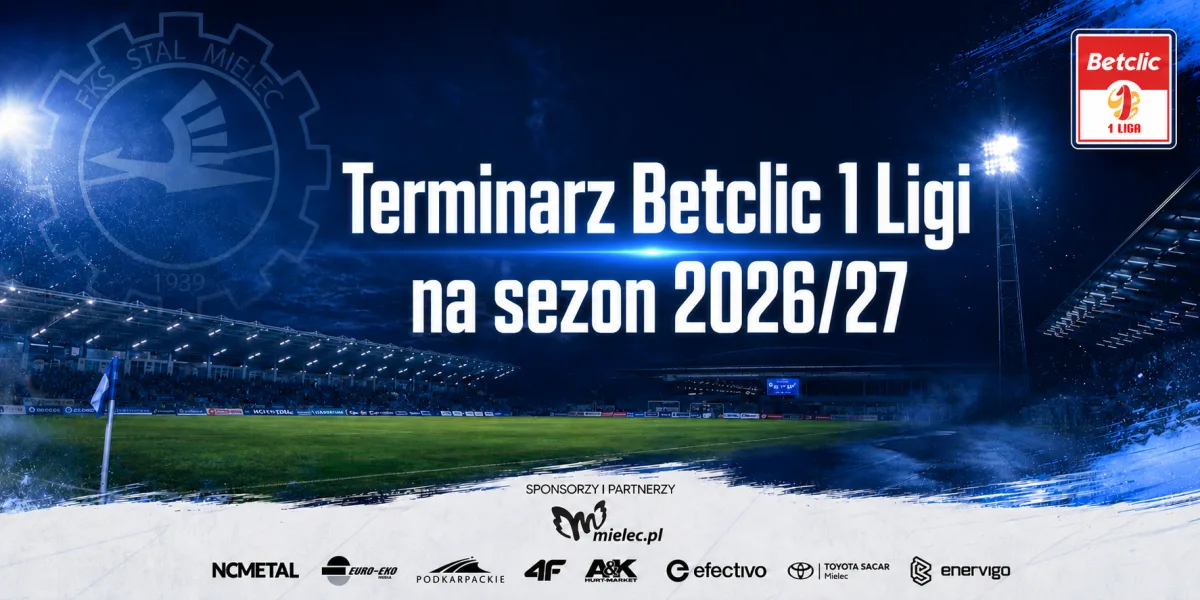Terminarz Betclic 1 Ligi na sezon 2026/2027