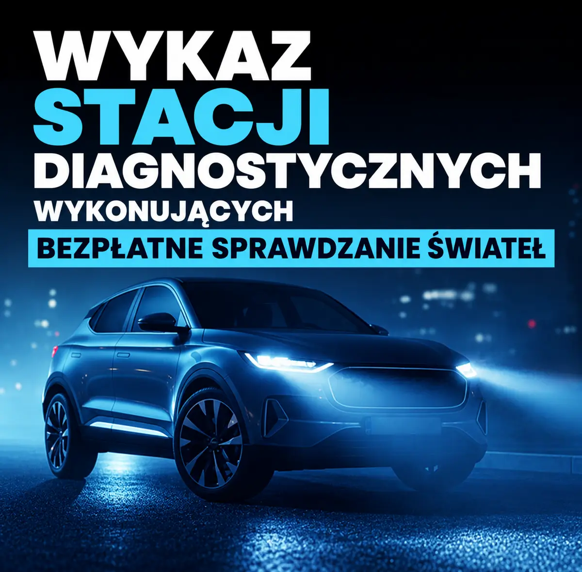 Bezpłatne badanie oświetlenia w pojazdach w Mielcu – szczegóły kampanii