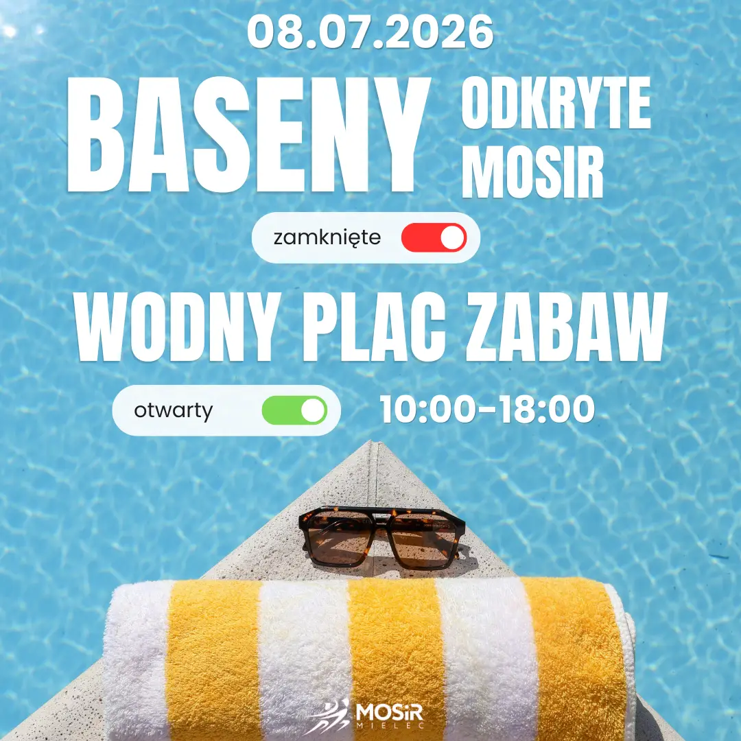 Baseny Odkryte nieczynne 08.07.2026