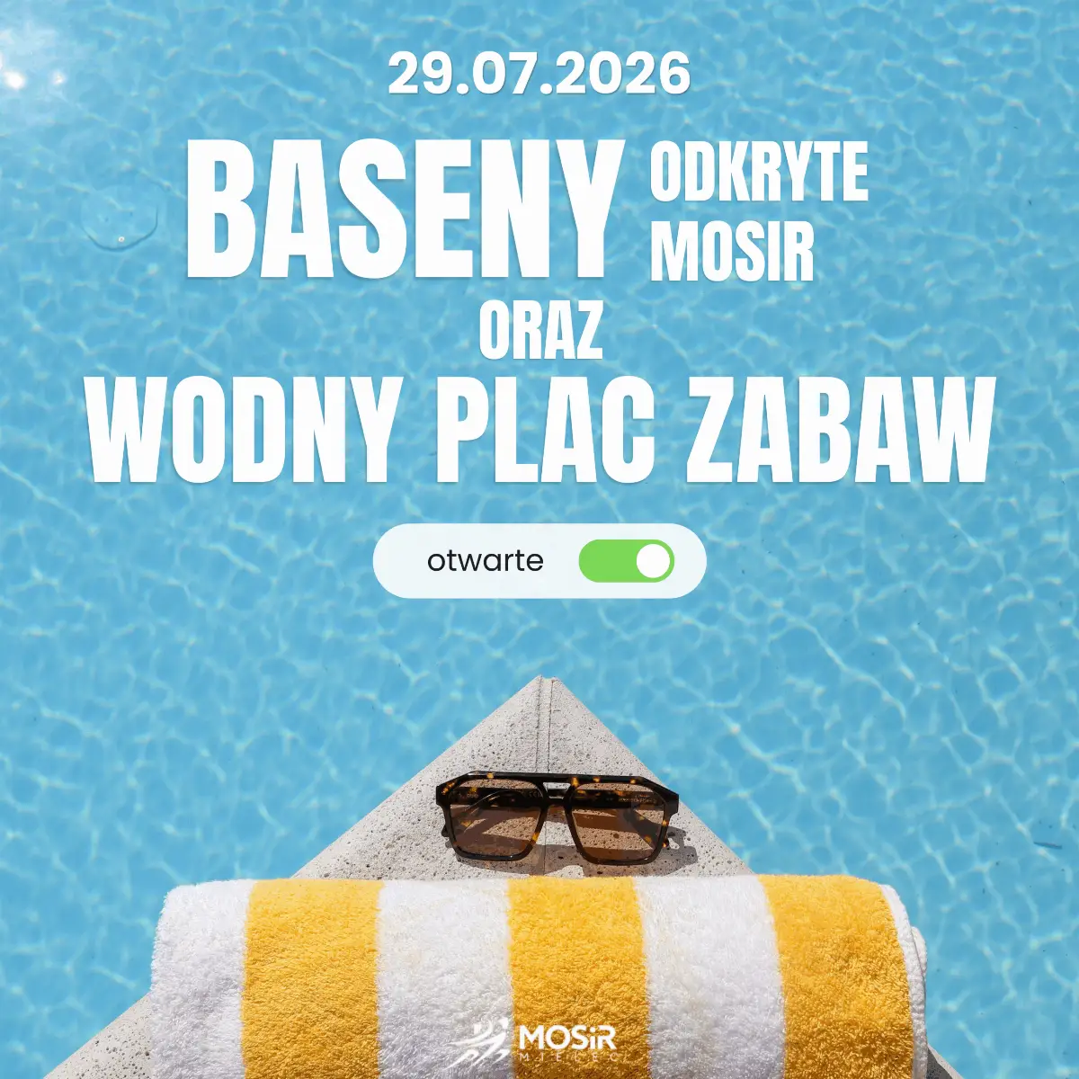 Baseny Odkryte MOSiR oraz Wodny Plac Zabaw czynne 29 lipca 2026 roku