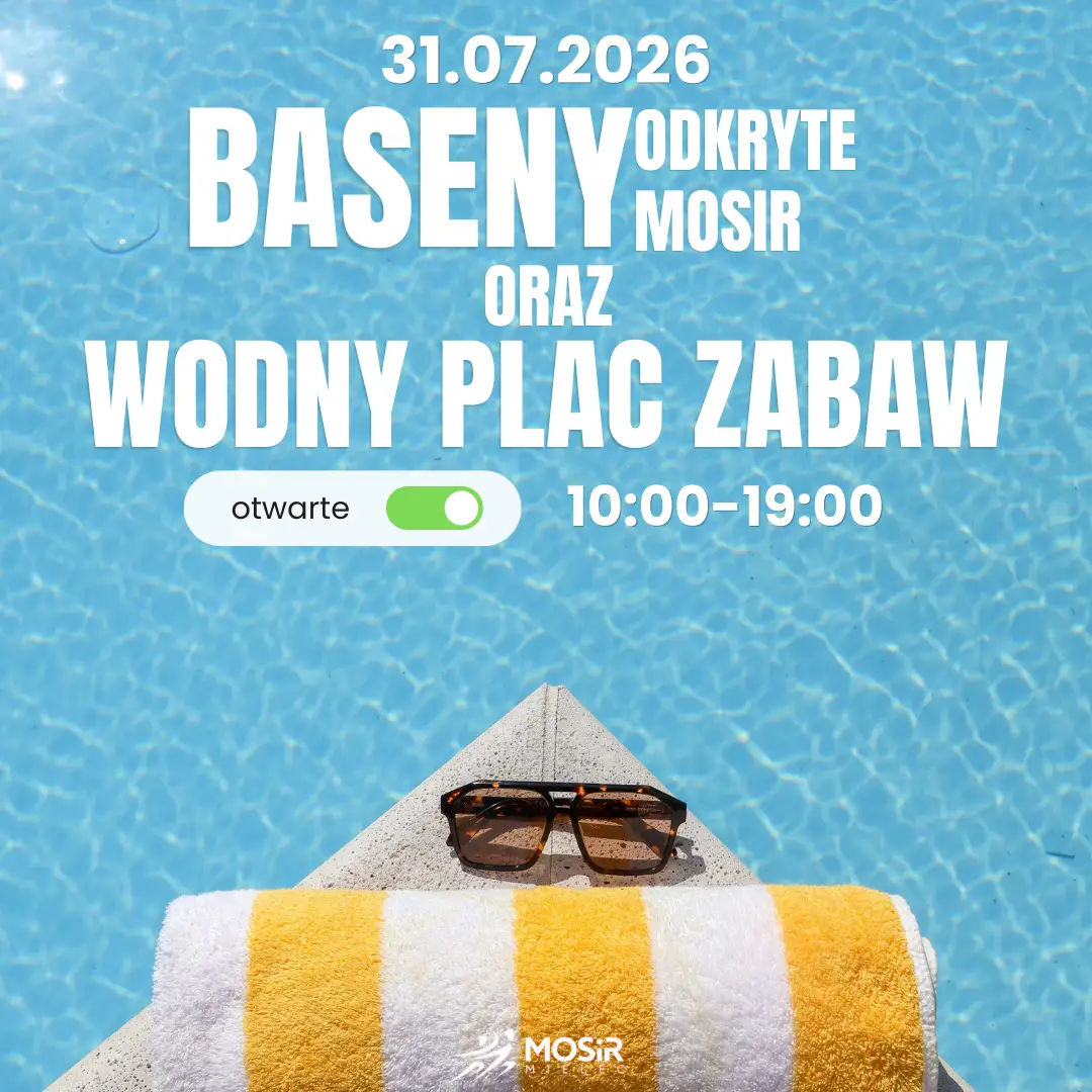 Informacja o dostępności basenów odkrytych MOSiR i placu zabaw
