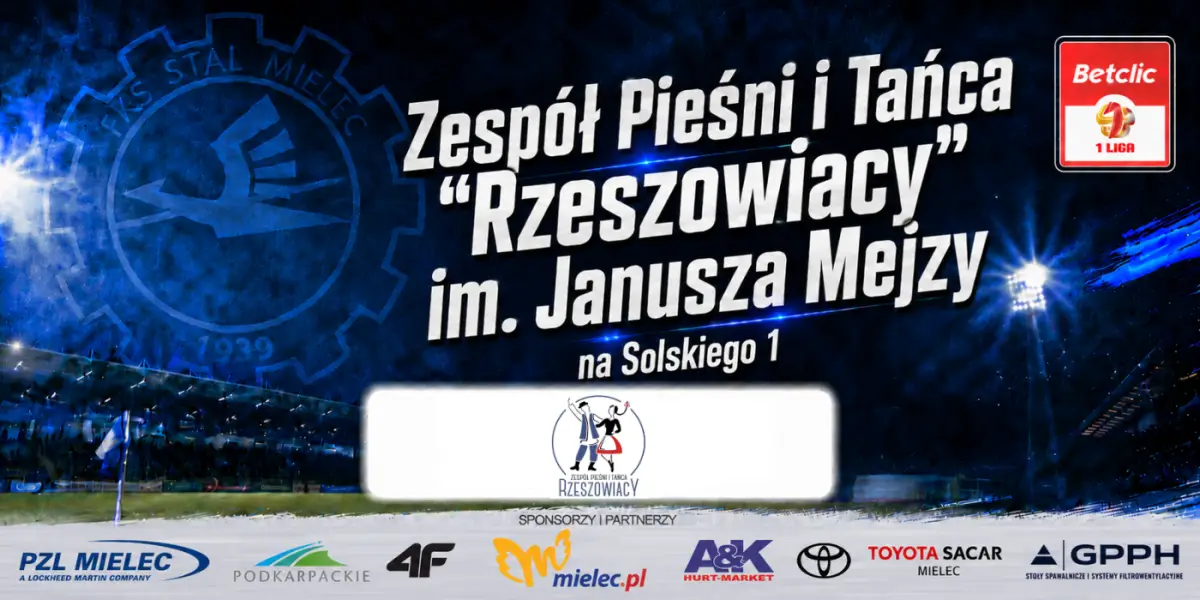 Zespół Pieśni i Tańca „Rzeszowiacy” wystąpi w trakcie Derbów Podkarpacia
