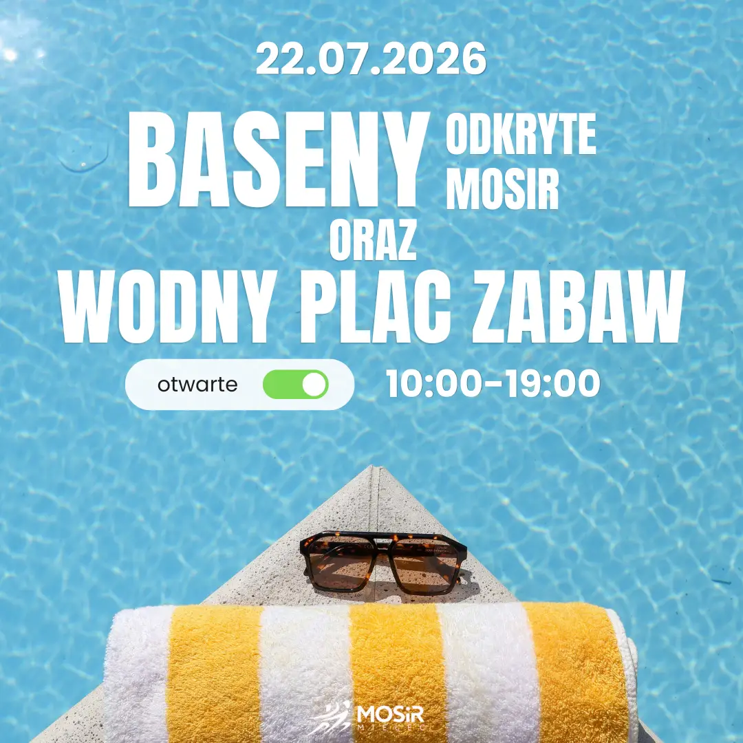 Baseny Odkryte 22 lipca 2026 roku