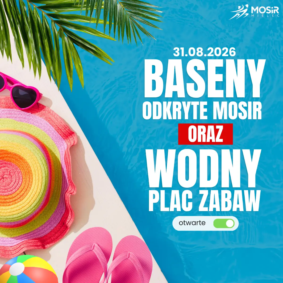 Baseny Odkryte dostępne 31 sierpnia 2026 roku
