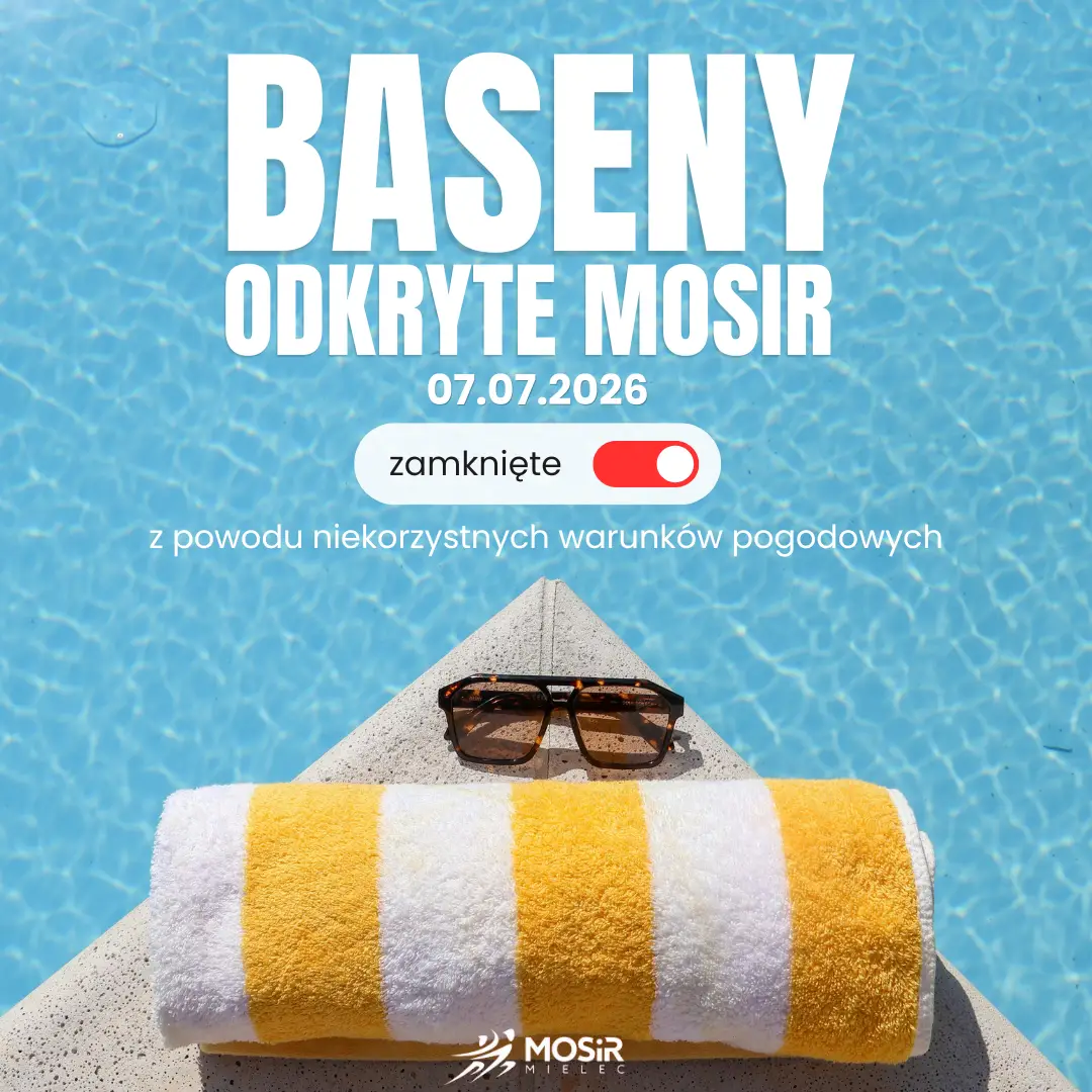 Baseny Odkryte i Wodny Plac Zabaw nieczynne 7 lipca 2026